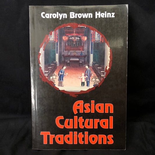‘Asian Cultural Traditions’ by Carolyn Brown Heinz
