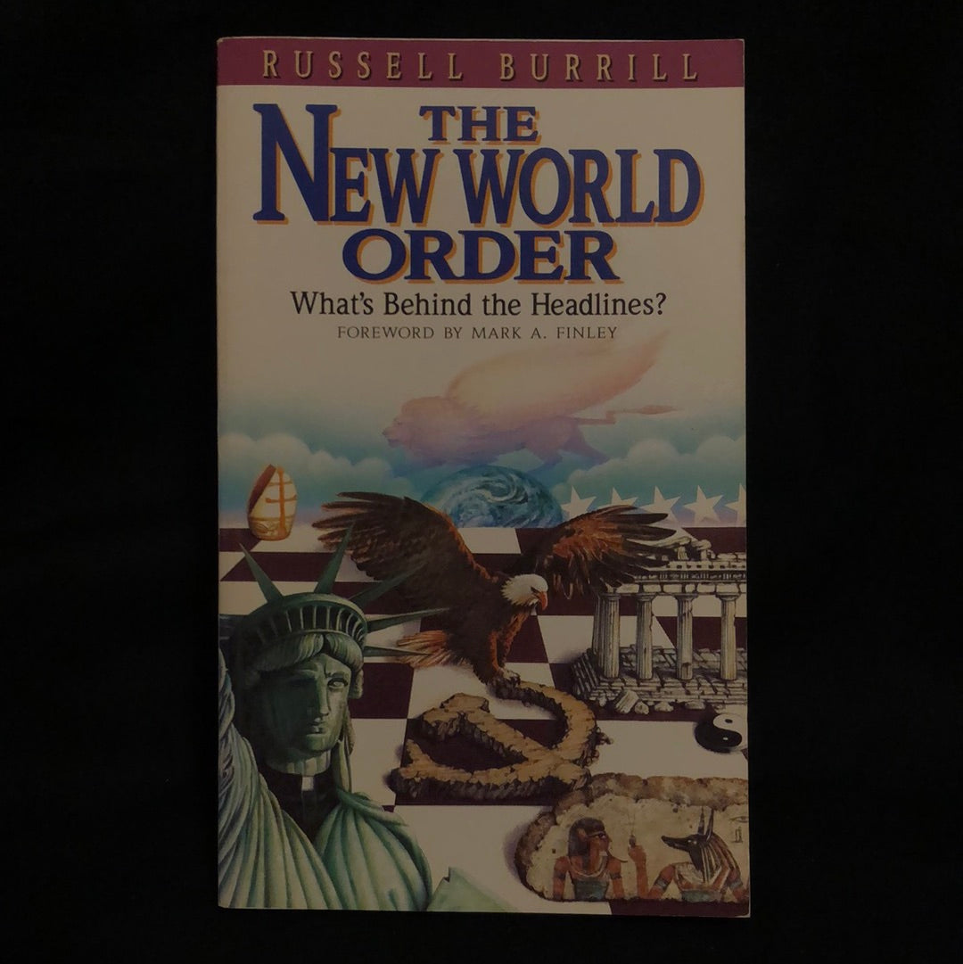 ‘The New World Order, What’s Behind the Headlines?’ by Russell Burrill