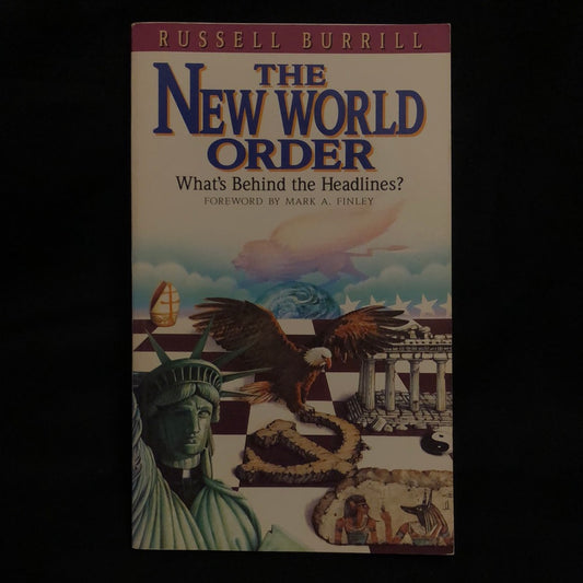 ‘The New World Order, What’s Behind the Headlines?’ by Russell Burrill