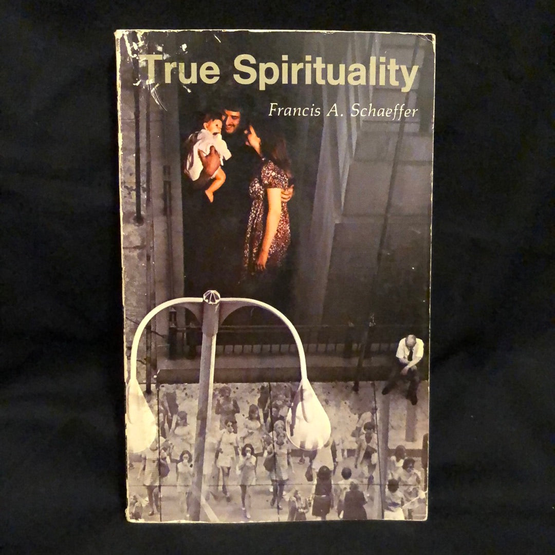 ‘True Spirituality’ by Francis A. Schaeffer