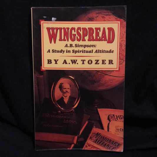 ‘Wingspread A Study in Spiritual Altitude’ by A.W. Tozer