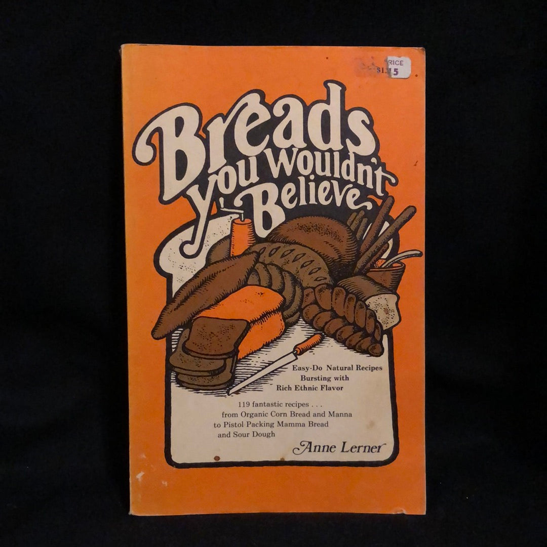 ‘Breads You Wouldn’t Believe’ by Anne Lerner
