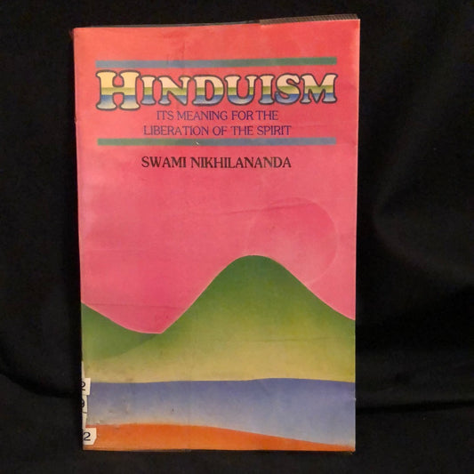 ‘Hinduism It’s Meaning For The Liberation of the Spirit’ by Swami Nikhilananda