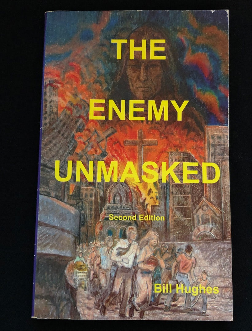 ‘The Enemy Unmasked’ by Bill Hughes