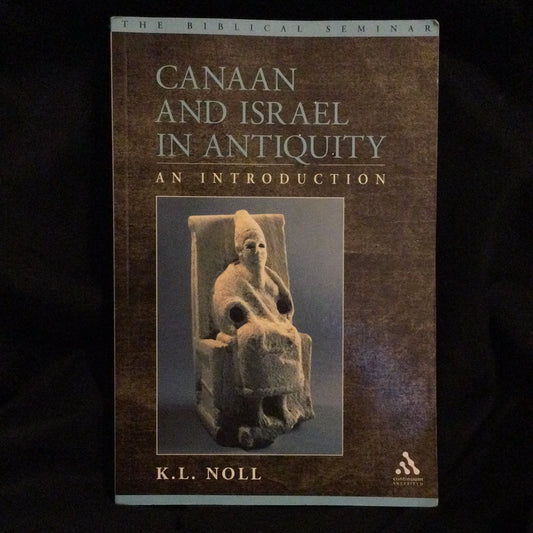 ‘Canaan and Israel in Antiquity’ by K.L. Noll