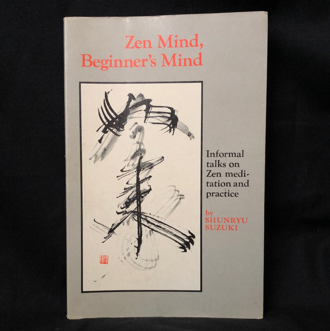 ‘Zen’s Mind, Beginner’s Mind’ by Shunryu Suzuki