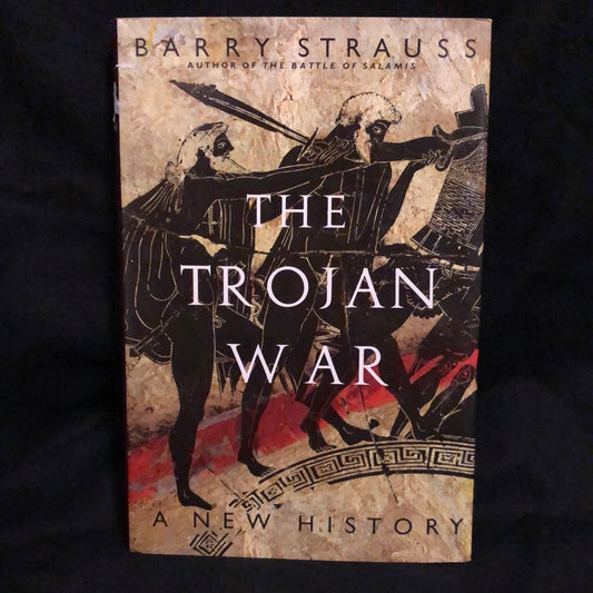 ‘The Trojan War: A New History’ by Barry Strauss