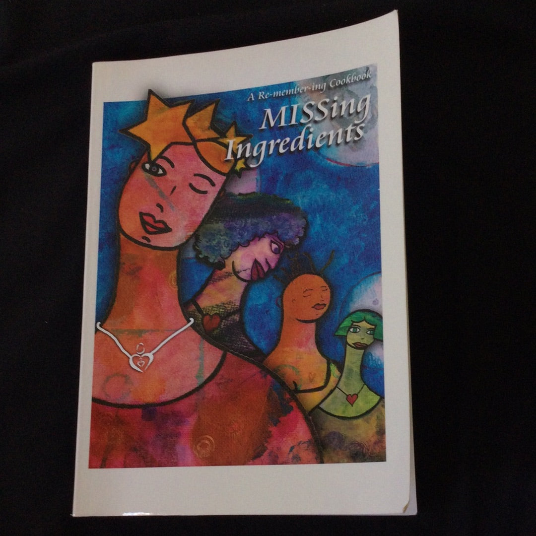 ‘A Re-membering Cookbook, MISSing Ingredients’ by Kathy Sandler & Megan Kuhl