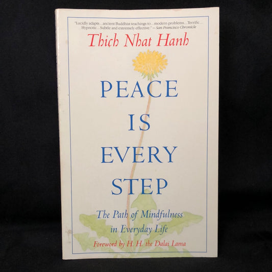 ‘Peace is Every Step, the Path of Mindfulness in Everyday Life’ by Thich Nhat Hanh