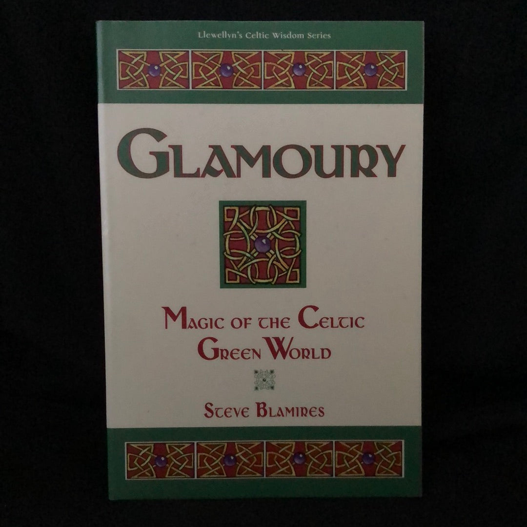 ‘Glamoury: Magic of the Celtic Green World’ by Steve Blamires