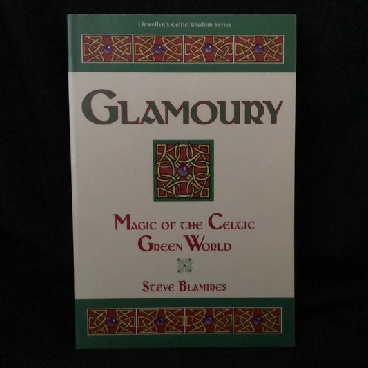 ‘Glamoury: Magic of the Celtic Green World’ by Steve Blamires