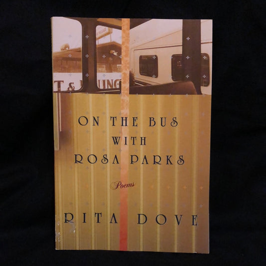 ‘On the Bus with Rosa Parks Poems’ by Rita Dove
