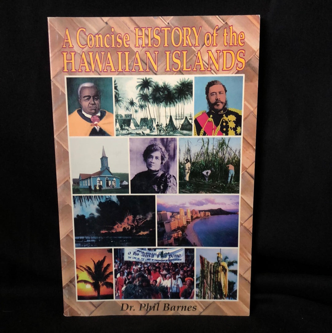 ‘A Concise History of the Hawaiian Islands’ by Dr Phil Barnes