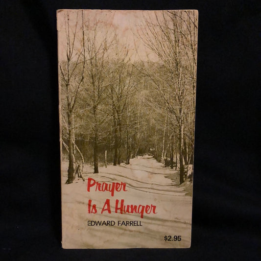 ‘Prayer Is A Hunger’ by Edward Farrell