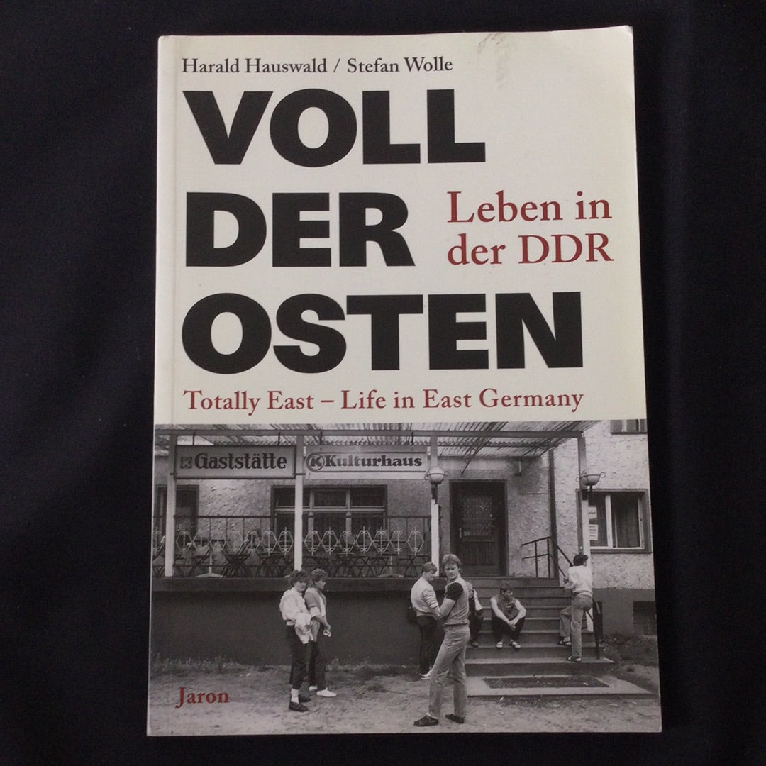 'Vollderosten Leben in der DDR, Totally East - Life in East Germany' by Harald Hauswald/Stefan Wolle