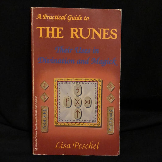 ‘A Practical Guide to the Runes Their Uses In Divination and Magick’ by Lisa Peschel