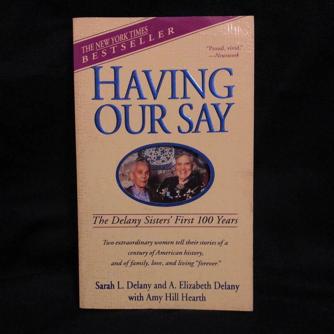 ‘Having Our Say’ by Sarah & Elizabeth Delany with Amy Hill Hearth