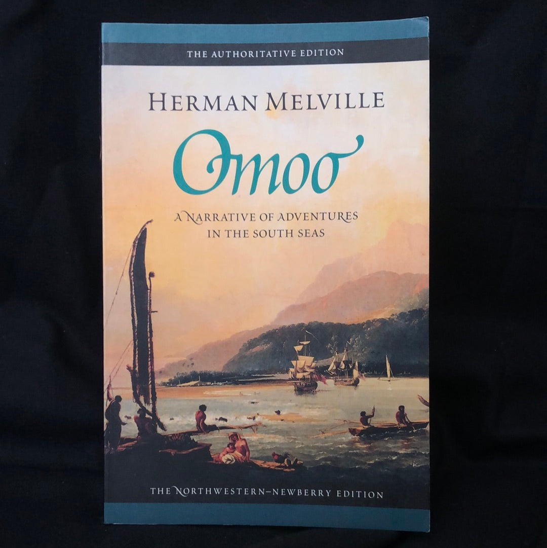 ‘Omoo A Narrative of Adventures in the South Seas’ by Herman Melville
