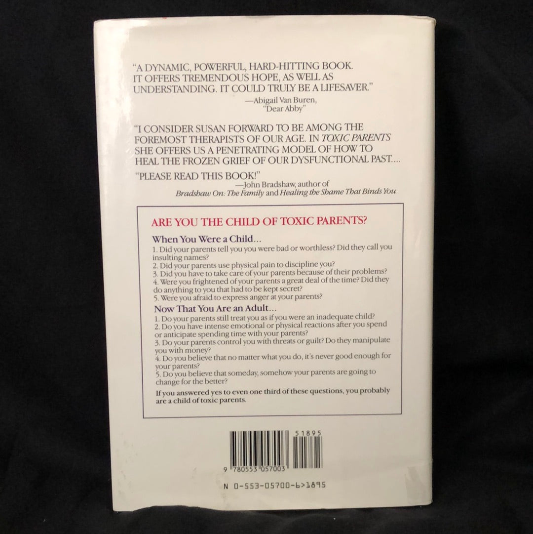 ‘Toxic Parents Overcoming Their Hurtful Legacy and Reclaiming Your Life’ by Dr. Susan Forward