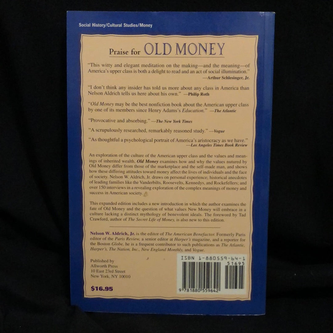 ‘Old Money, The Mythology of Wealth in America’ by Nelson W. Aldrich Jr