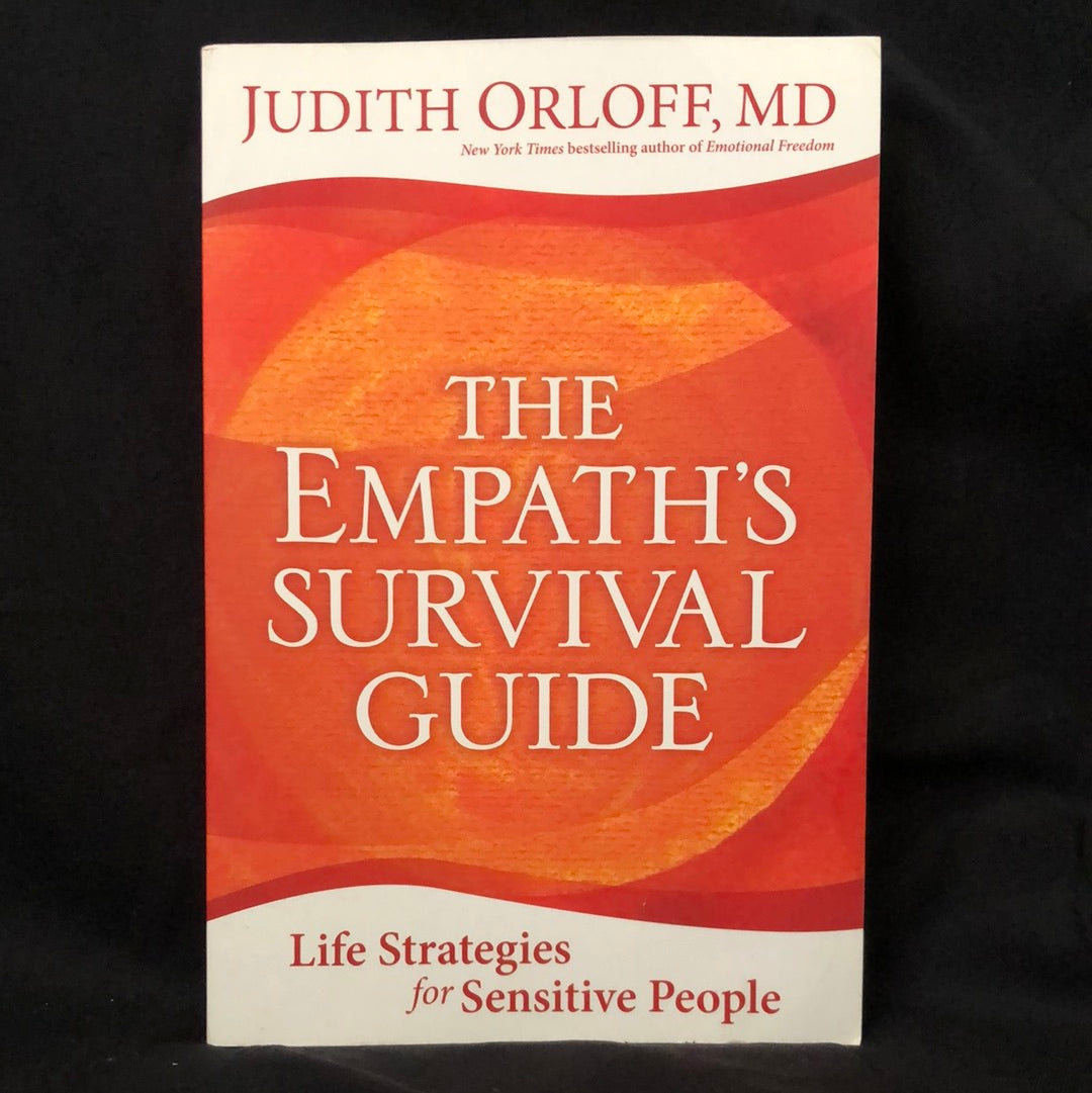 ‘The Empath’s Survival Guide Life Strategies for Sensitive People’ by Judith Orloff, MD