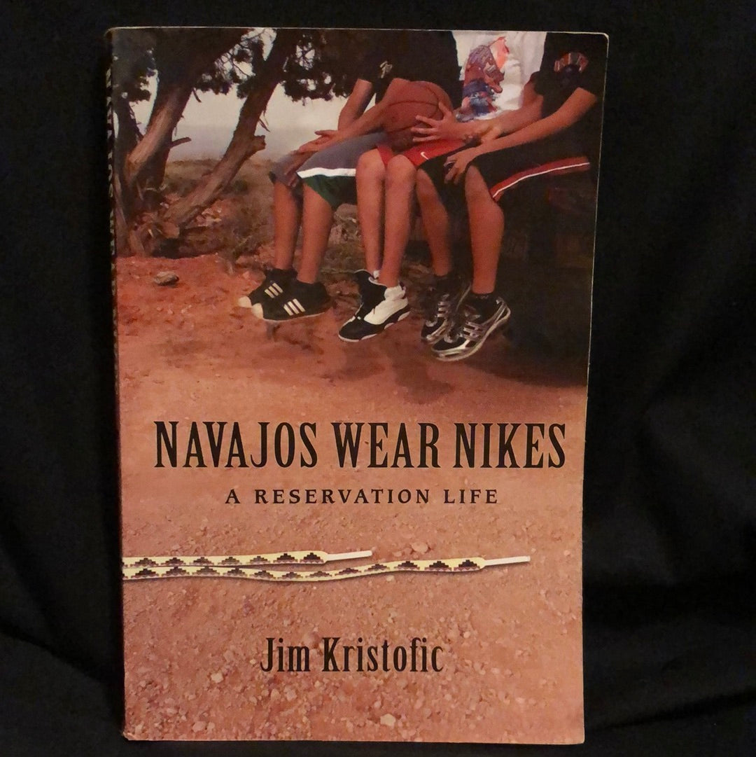 ‘Navajos Wear Nikes A Reservation Life’ by Jim Kristofic