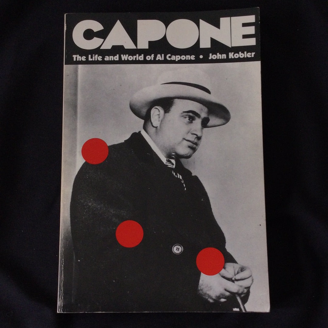 ‘Capone, The Life and World of Al Capone’ by John Kobler