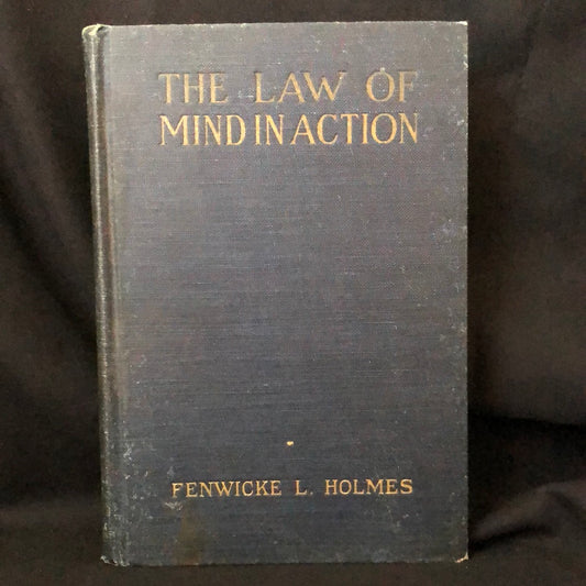 ‘The Law Of Mind In Action’ by Fenwicke L. Holmes