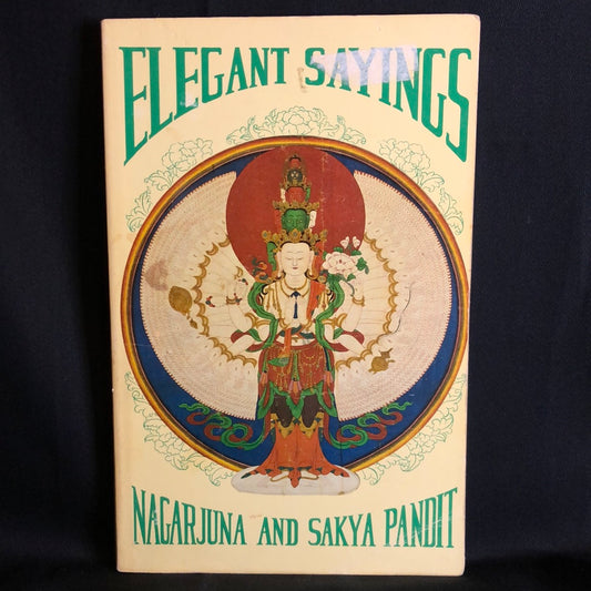 ‘Elegant Sayings’ by Nagarjuna And Sakya Pandit