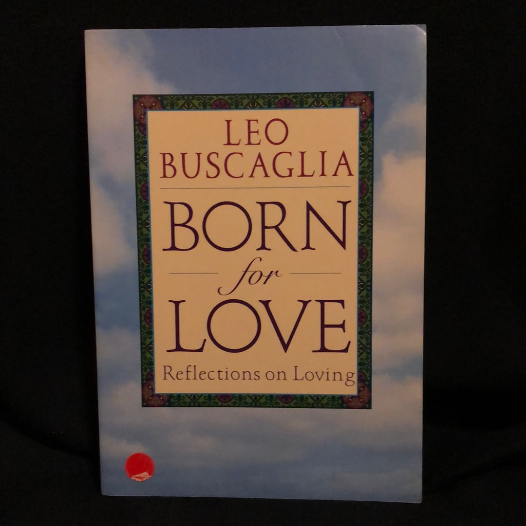 ‘Born for Love’ by Leo F. Buscaglia