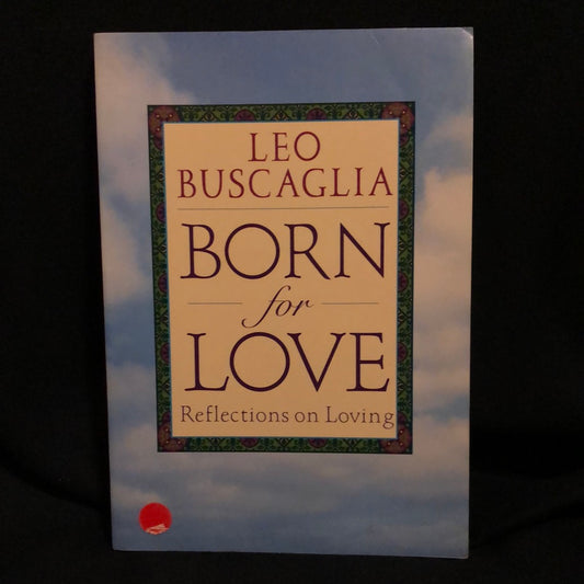 ‘Born for Love’ by Leo F. Buscaglia