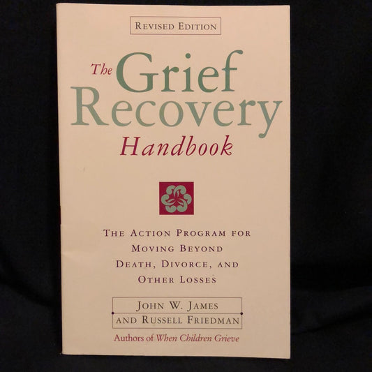 ‘The Grief Recovery Handbook’ John W. James & Russell Friedman
