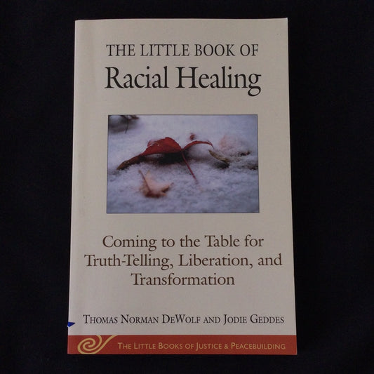 ‘The Little Book of Racial Healing’ by Thomas DeWolf & Jodie Geddes