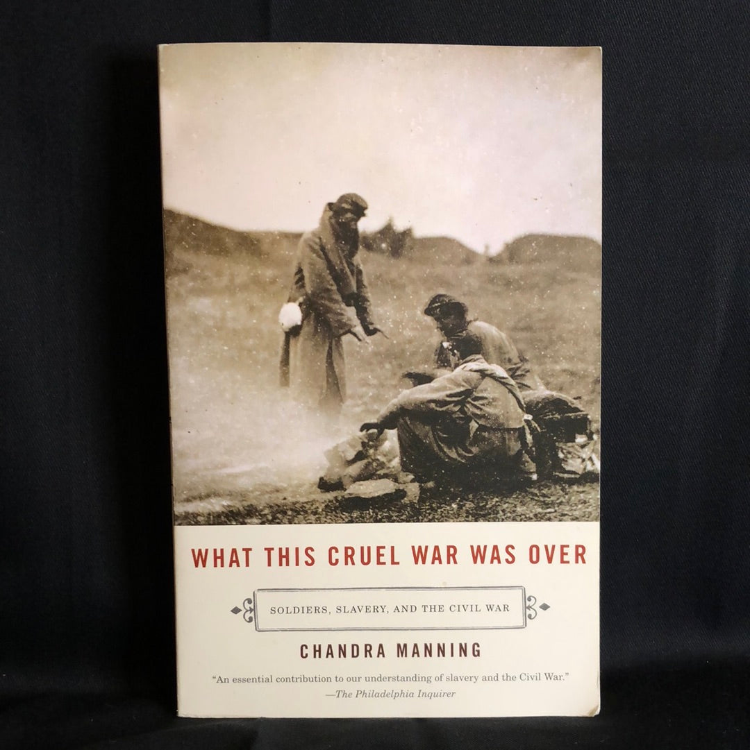 ‘What This Cruel War Was Over’ by Chandra Manning