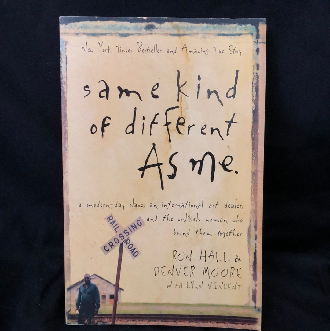 ‘Same Kind of Different As Me’ by Ron Hall & Denver Moore with Lynn Vincent