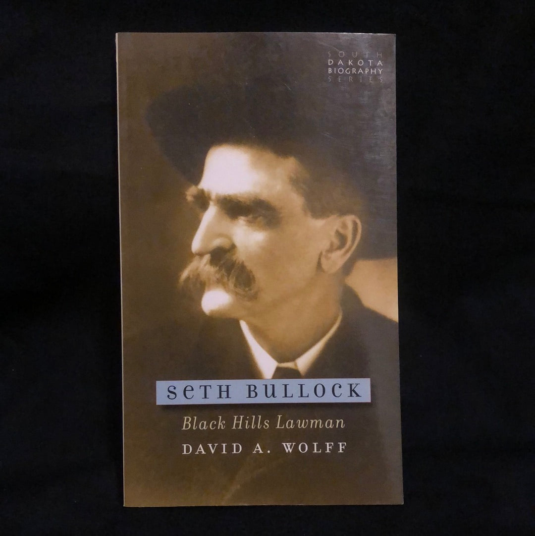 ‘Seth Bullock, Black Hills Lawman’ by David A. Wolff
