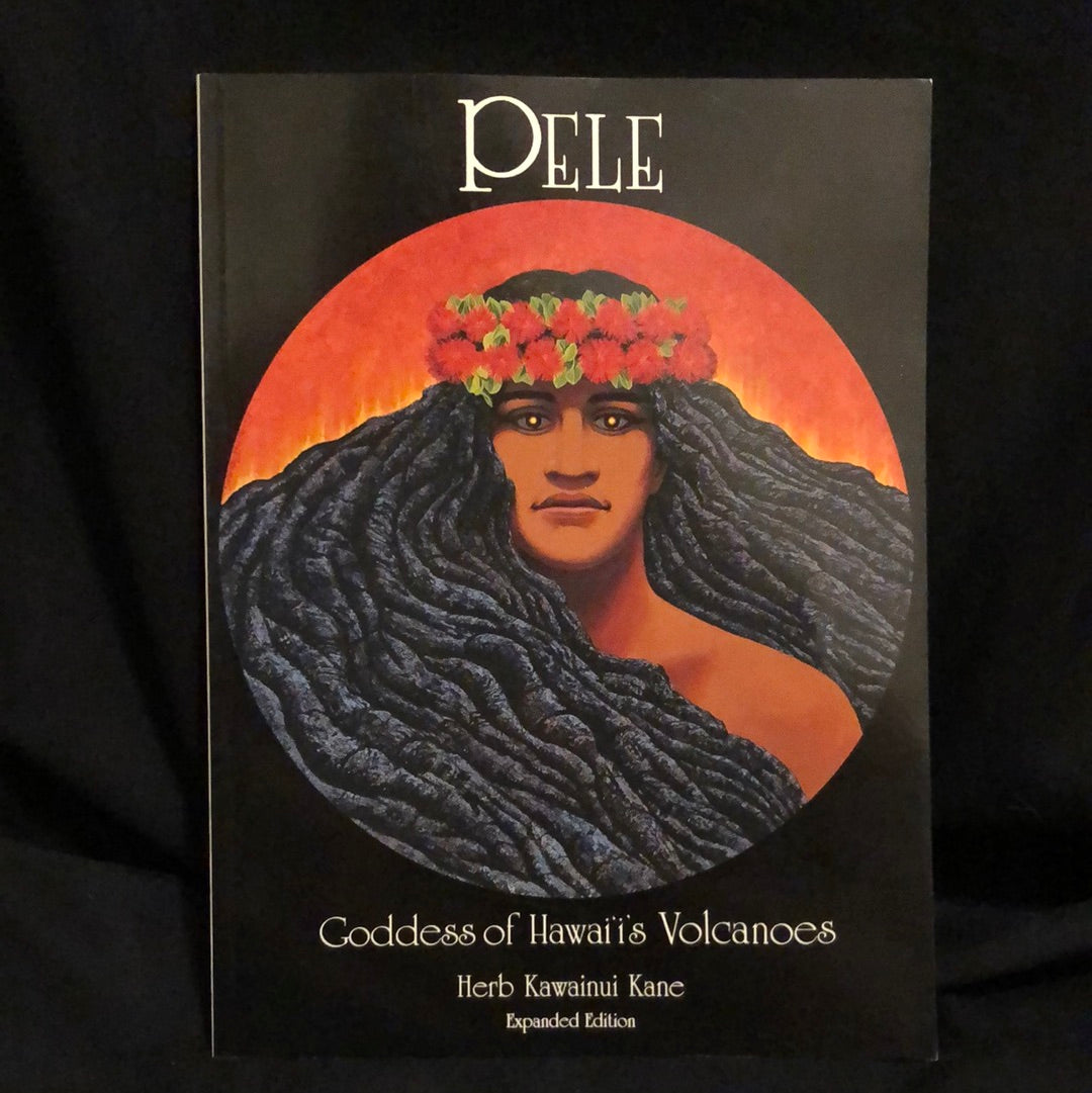 ‘Pele Goddess of Hawaii’s Volcanoes’ by Herb Kawainui Kane