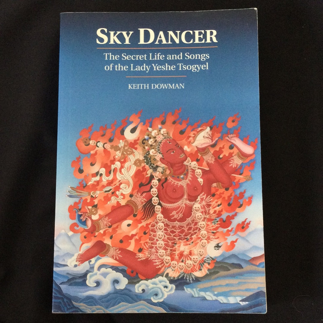 ‘Sky Dancer The Secret Life and Songs of the Lady Yeshe Tsogyel